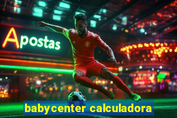 babycenter calculadora